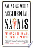 cover of Accidental Saints: Finding God in All the Wrong People