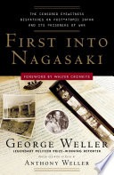 cover of First into Nagasaki: The Censored Eyewitness Dispatches on Post-Atomic Japan and Its Prisoners of War
