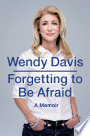 cover of Forgetting to Be Afraid: A Memoir