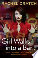 cover of Girl Walks into a Bar . . .: Comedy Calamities