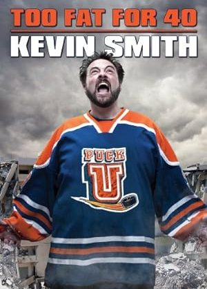 Poster of Kevin Smith: Too Fat For 40