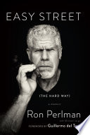 cover of Ron Perlman's Easy Street (the Hard Way): A Memoir