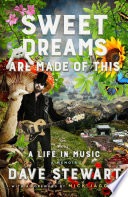 cover of Sweet Dreams Are Made of This: A Life In Music