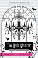 cover of The Dark Glamour: A 666 Park Avenue Novel