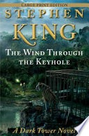 cover of The Wind Through the Keyhole: A Dark Tower Novel