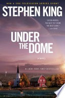 cover of Under The Dome: A Novel by Stephen King