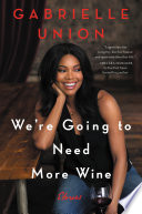 cover of We're Going to Need More Wine: Stories That Are Funny