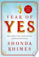 cover of Year of Yes: How to Dance It Out