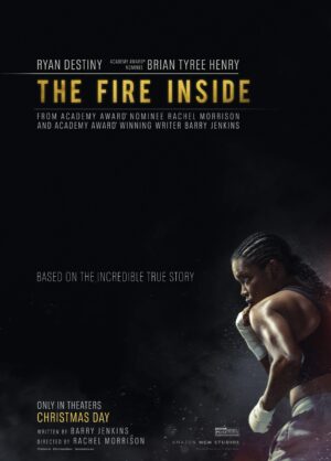 Movie poster for "The Fire Inside"