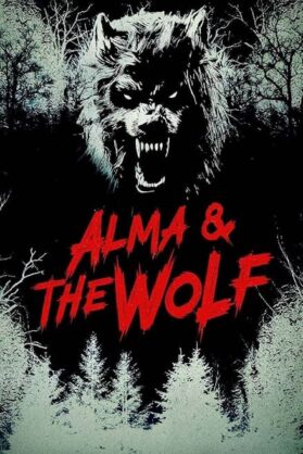 Movie poster for "Alma and the Wolf"