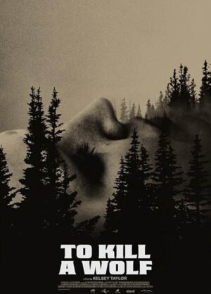 Movie poster for "To Kill a Wolf"