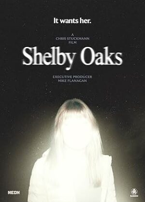 Movie poster for "Shelby Oaks"