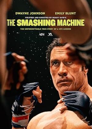 Movie poster for "The Smashing Machine"