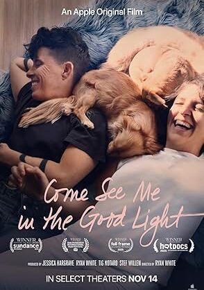 Movie poster for "Come See Me in the Good Light"