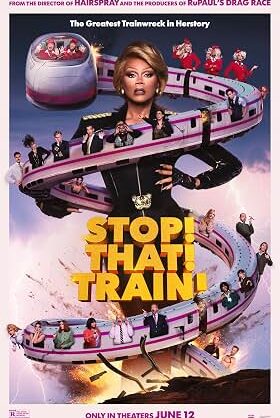 Movie poster for "Stop! That! Train!"