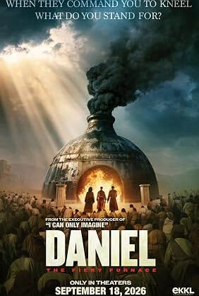 Movie poster for "Daniel and the Fiery Furnace"