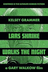 Movie poster for "Lars Shrike Walks the Night"