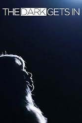 Movie poster for "The Dark Gets In"